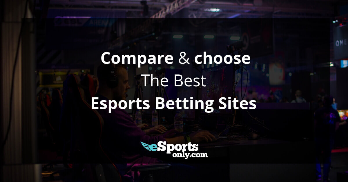 Compare the best Esports Beting sites_esportsonly.com