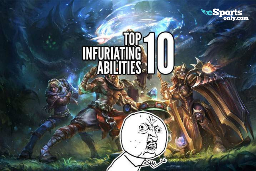 top 10 Infuriating abilities