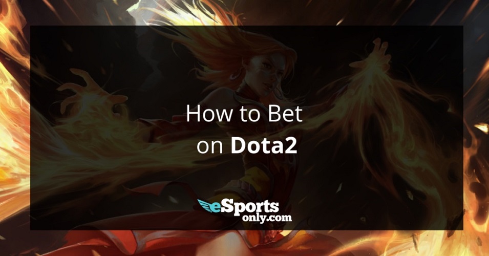 How-to-Bet-on-dota2 esportsonly.com
