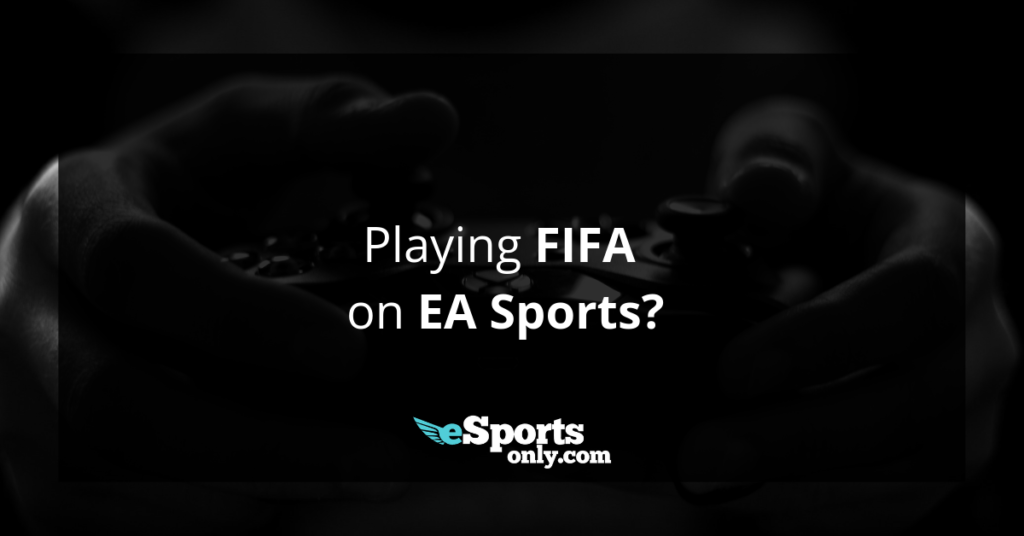 Playing FIFA_esportsonly.com