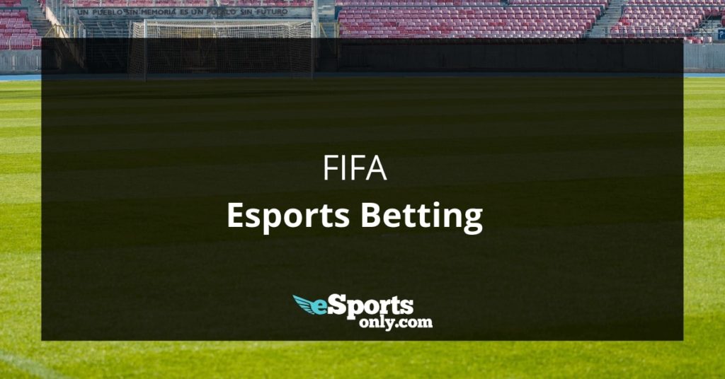 FIFA Esports betting esportsonly.com