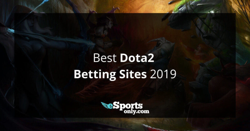 Best Dota2 Betting Sites 2019 esportsonly.com