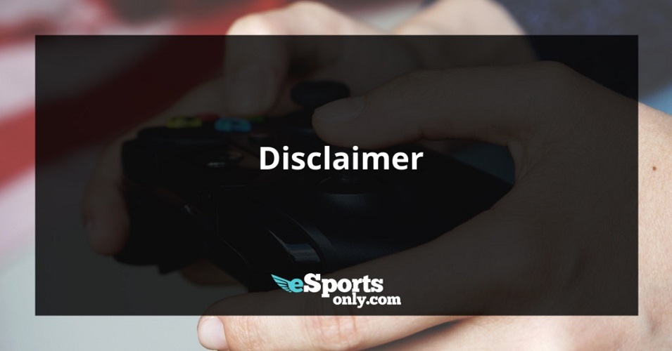 Disclaimer_Esportsonly